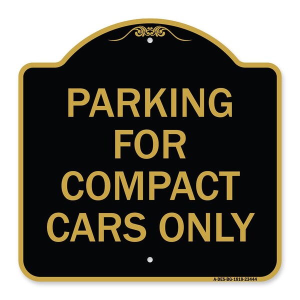 Signmission Designer Series Parking for Compact Cars Only, Black & Gold Aluminum Sign, 18" x 18", BG-1818-23444 A-DES-BG-1818-23444 - main